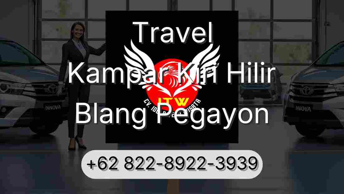 Travel Kampar Kiri Hilir Blang Pegayon