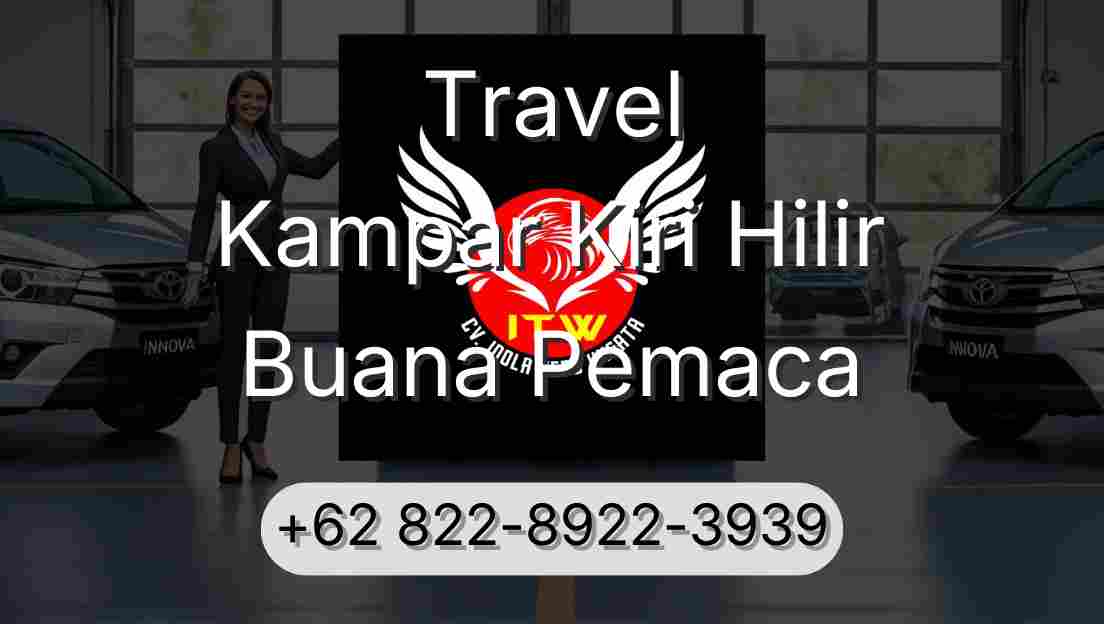 Travel Kampar Kiri Hilir Buana Pemaca