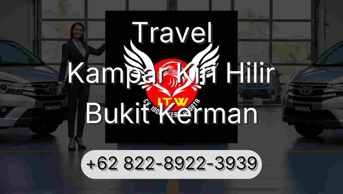 Travel Kampar Kiri Hilir Bukit Kerman