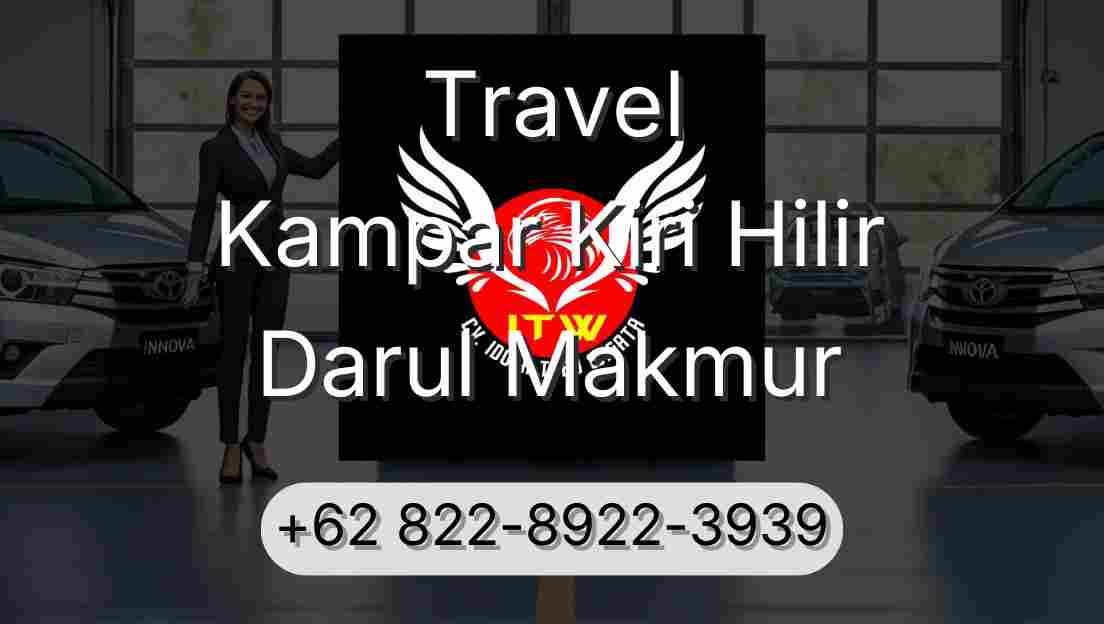 Travel Kampar Kiri Hilir Darul Makmur