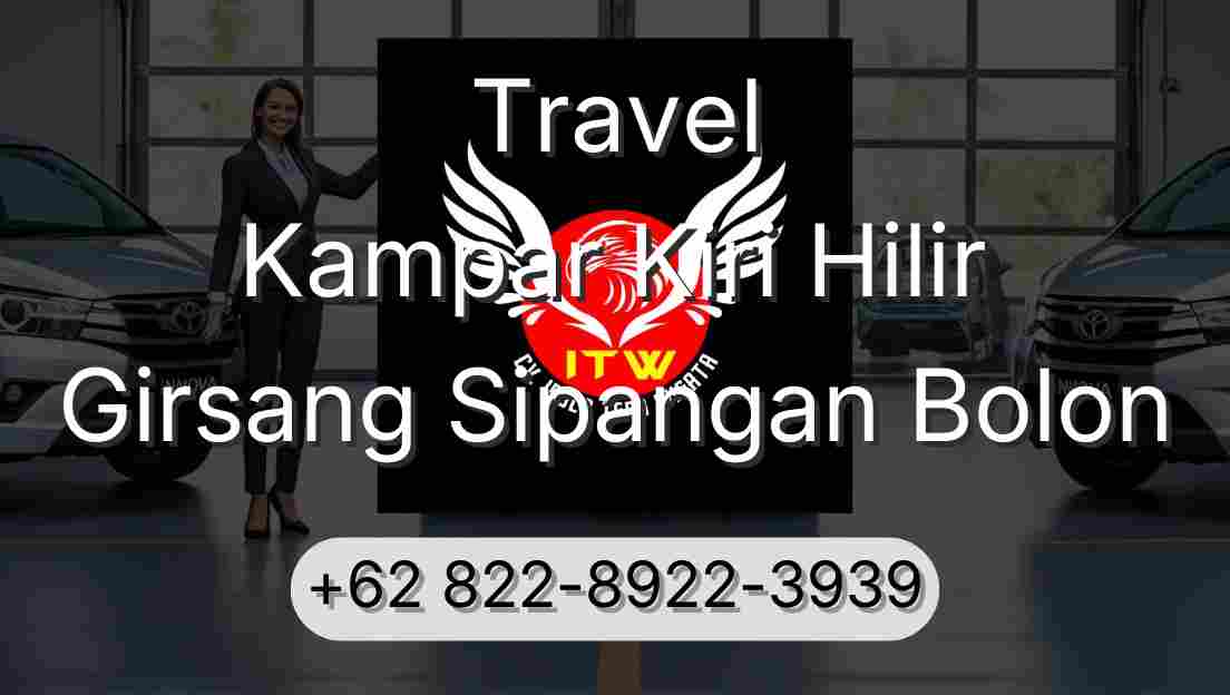 Travel Kampar Kiri Hilir Girsang Sipangan Bolon
