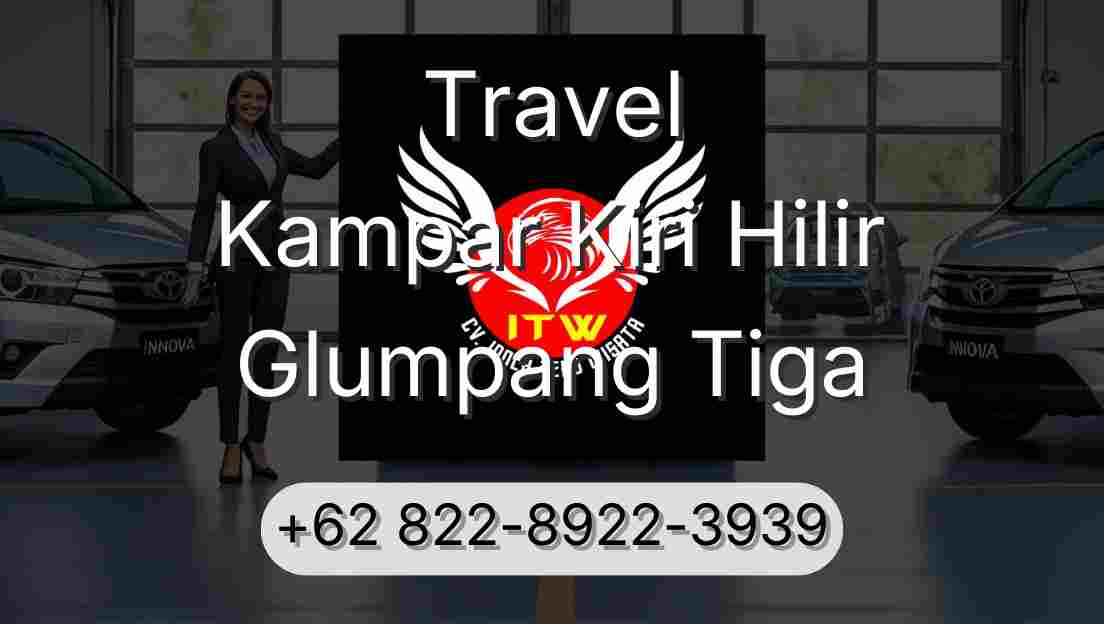Travel Kampar Kiri Hilir Glumpang Tiga