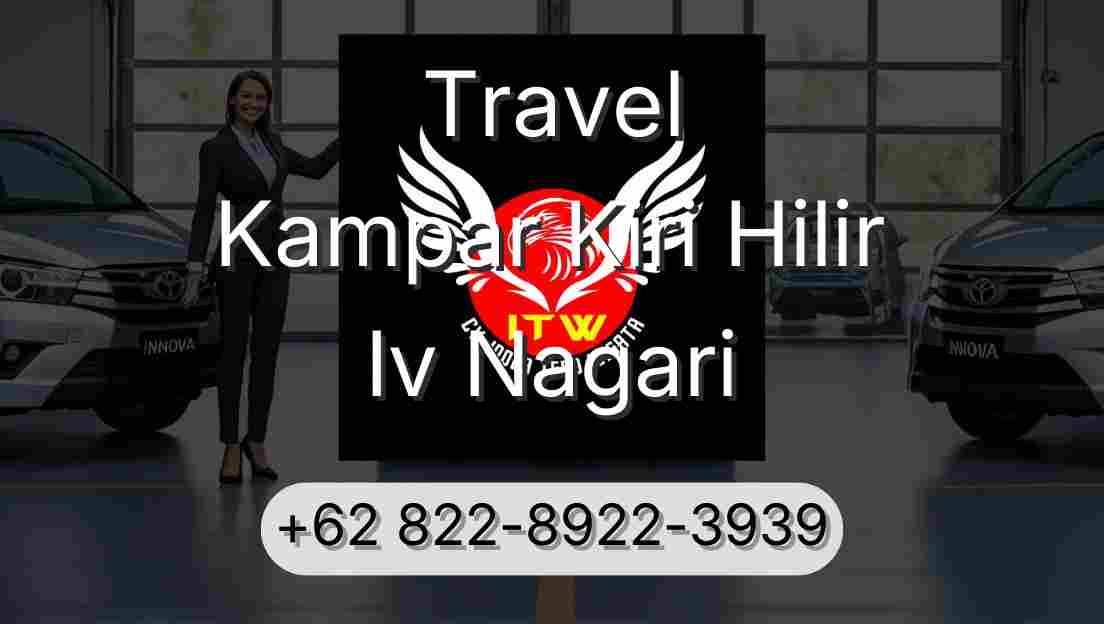 Travel Kampar Kiri Hilir Iv Nagari