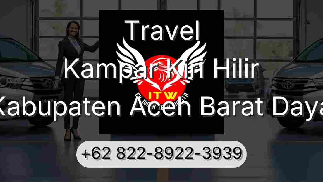 Travel Kampar Kiri Hilir Kabupaten Aceh Barat Daya