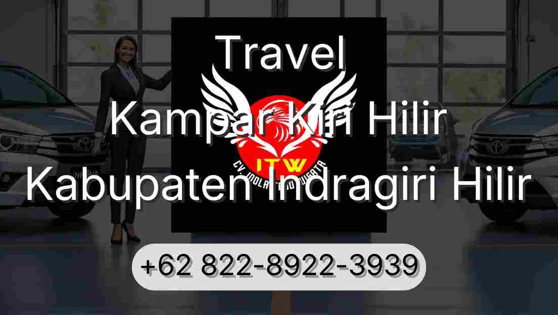 Travel Kampar Kiri Hilir Kabupaten Indragiri Hilir