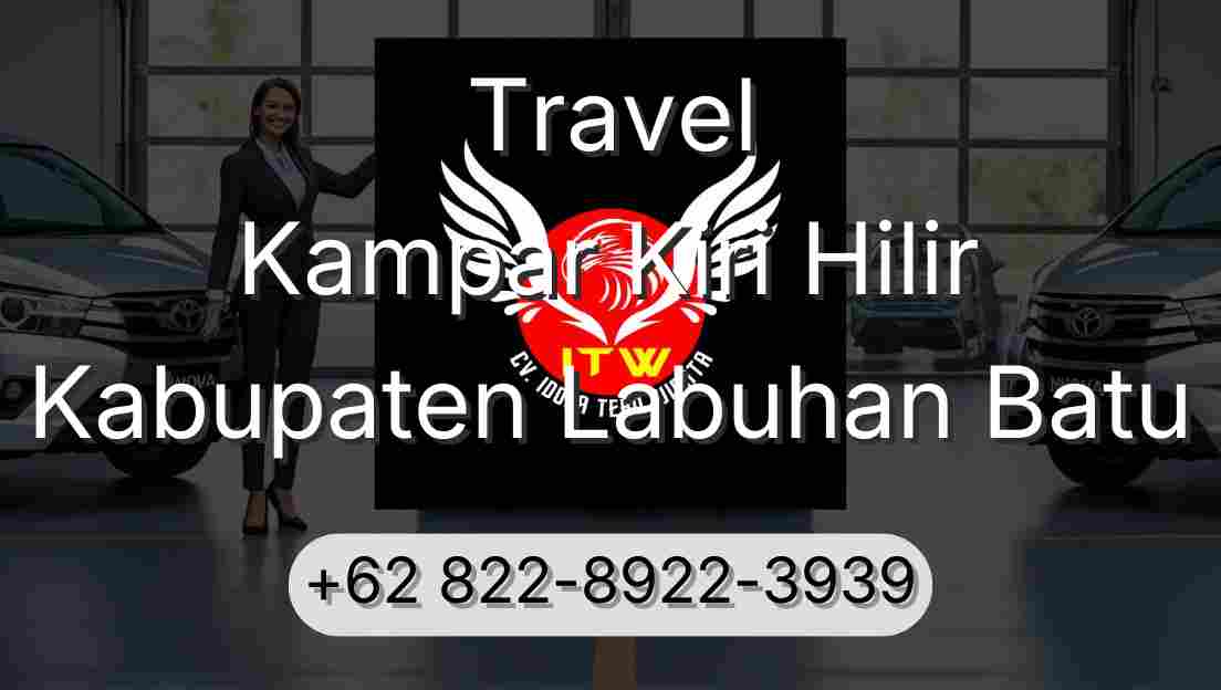 Travel Kampar Kiri Hilir Kabupaten Labuhan Batu