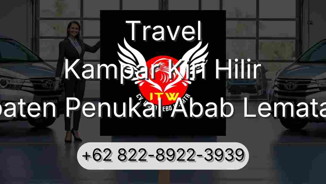 Travel Kampar Kiri Hilir Kabupaten Penukal Abab Lematang Ilir
