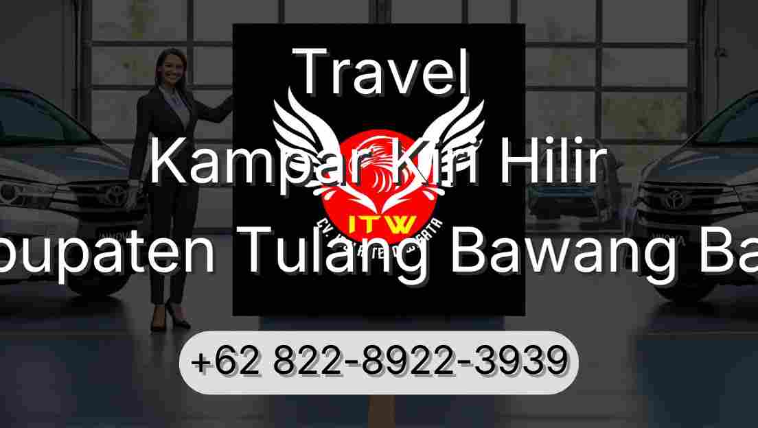 Travel Kampar Kiri Hilir Kabupaten Tulang Bawang Barat