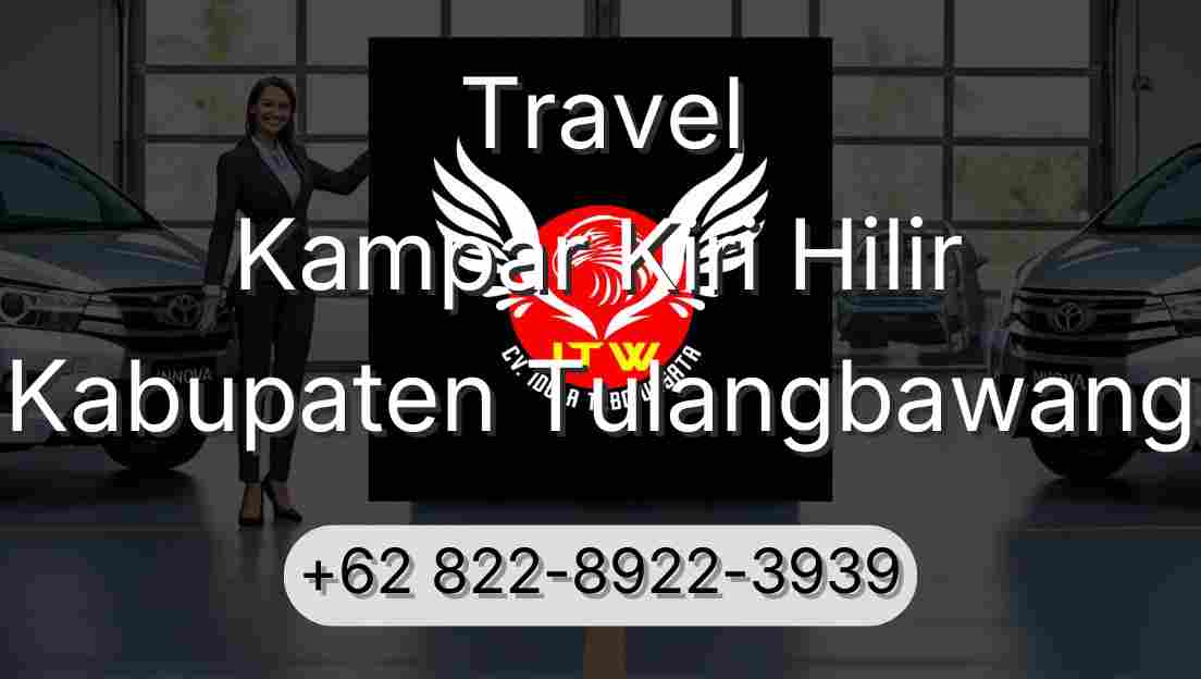 Travel Kampar Kiri Hilir Kabupaten Tulangbawang