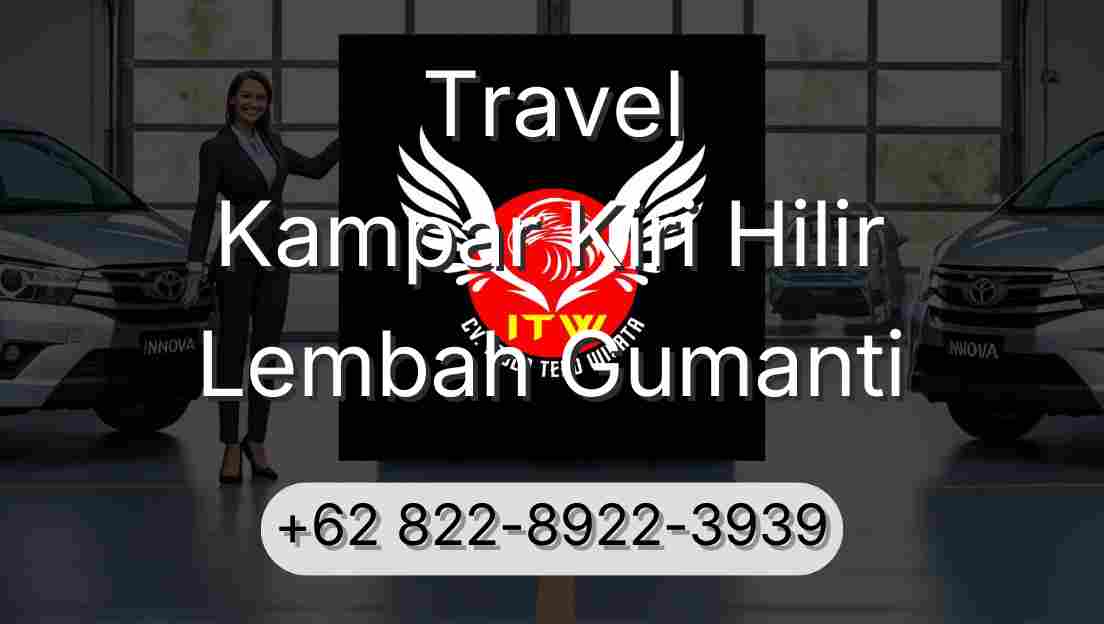 Travel Kampar Kiri Hilir Lembah Gumanti