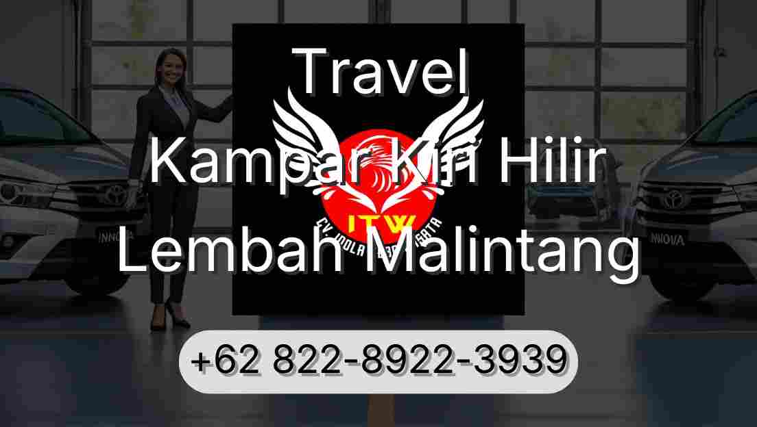 Travel Kampar Kiri Hilir Lembah Malintang