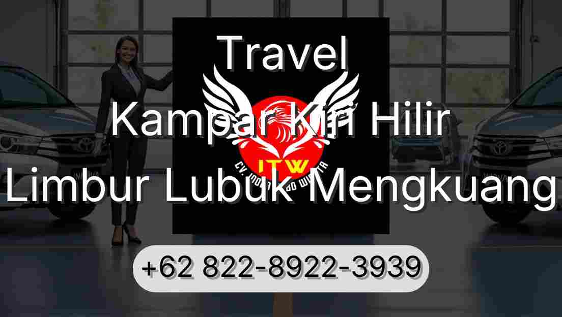 Travel Kampar Kiri Hilir Limbur Lubuk Mengkuang