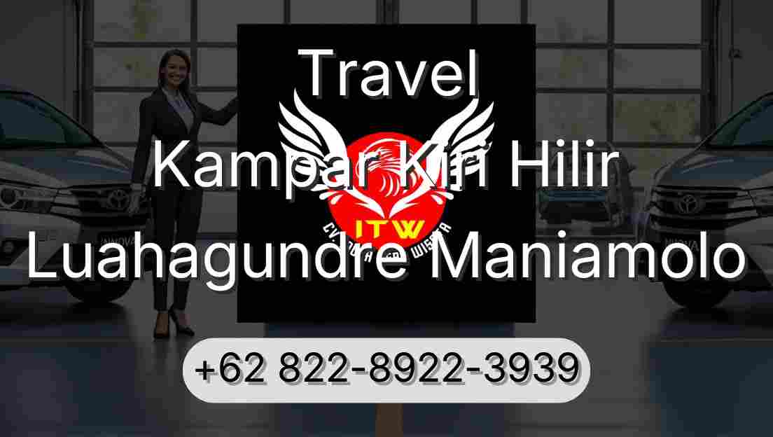 Travel Kampar Kiri Hilir Luahagundre Maniamolo