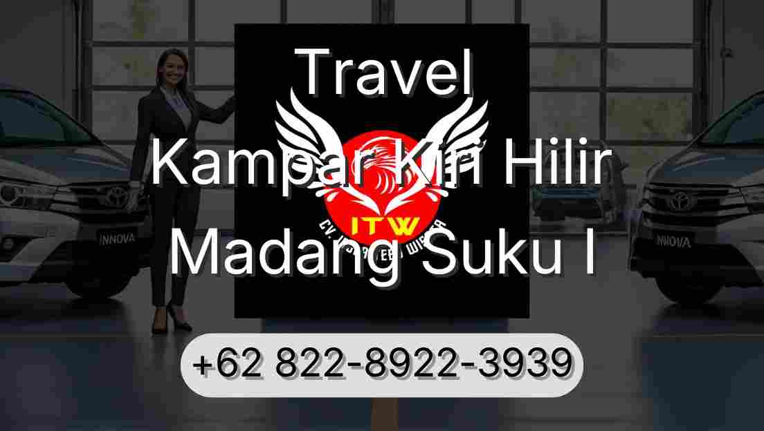 Travel Kampar Kiri Hilir Madang Suku I