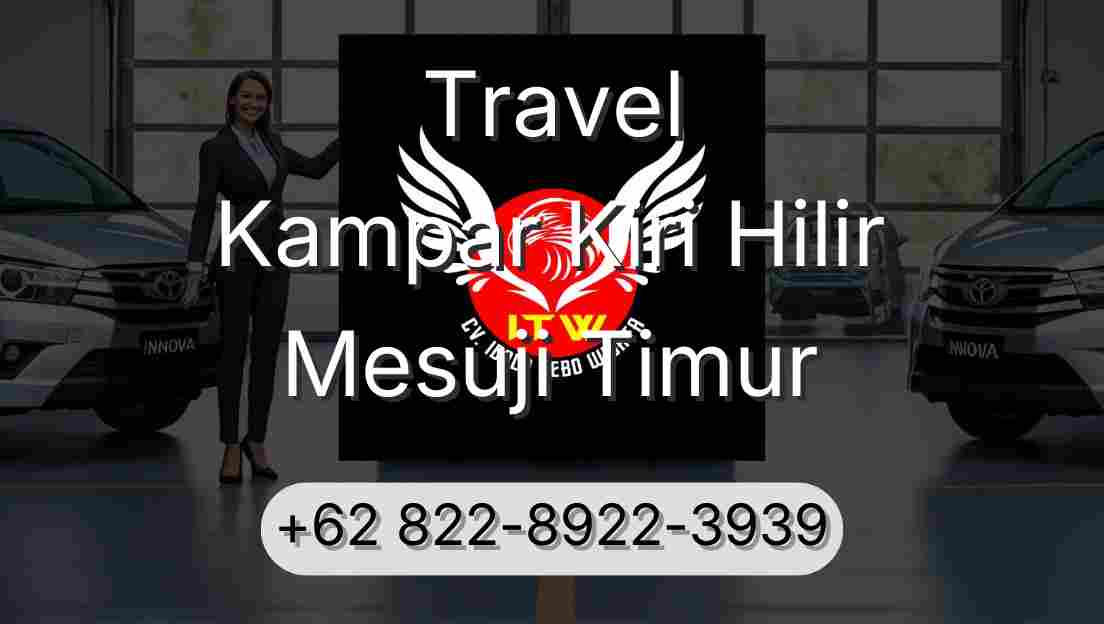 Travel Kampar Kiri Hilir Mesuji Timur