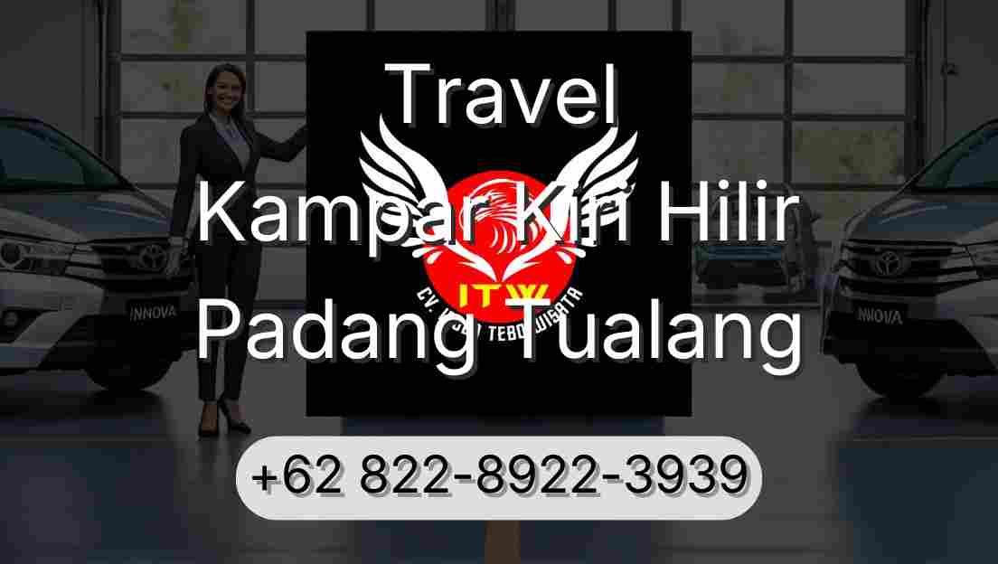 Travel Kampar Kiri Hilir Padang Tualang
