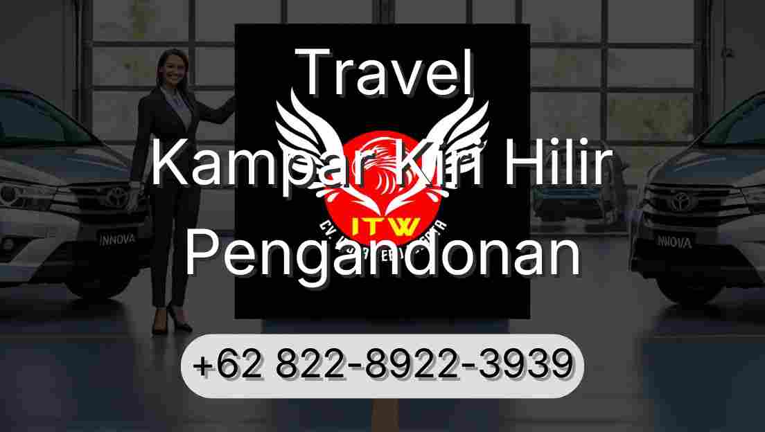 Travel Kampar Kiri Hilir Pengandonan