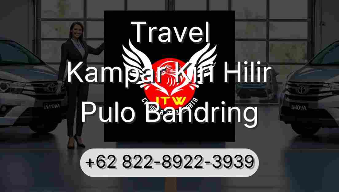 Travel Kampar Kiri Hilir Pulo Bandring