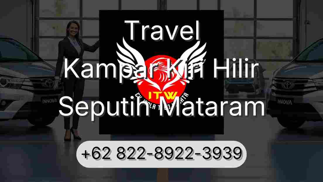 Travel Kampar Kiri Hilir Seputih Mataram