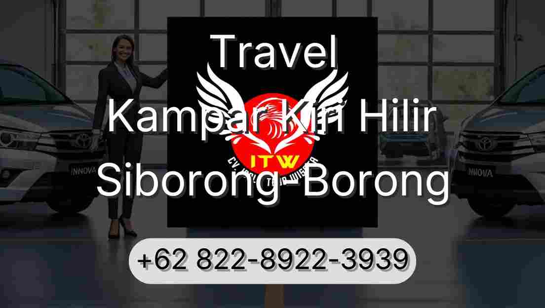 Travel Kampar Kiri Hilir Siborong-Borong