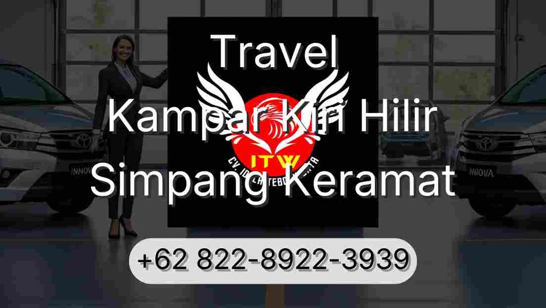 Travel Kampar Kiri Hilir Simpang Keramat