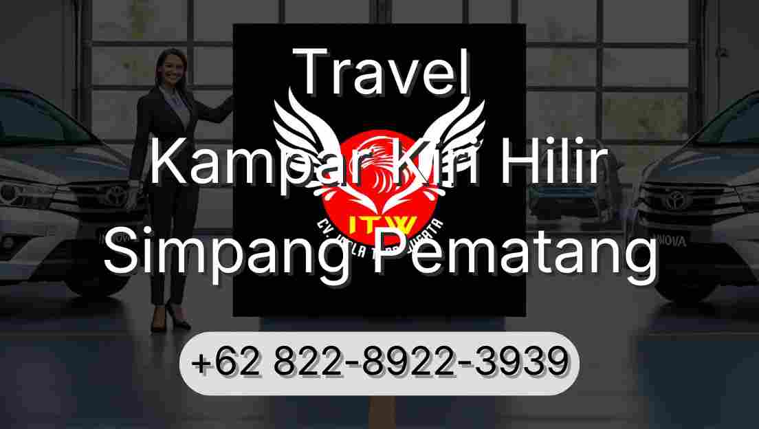 Travel Kampar Kiri Hilir Simpang Pematang