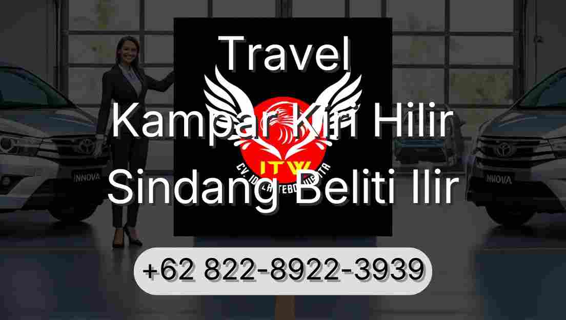 Travel Kampar Kiri Hilir Sindang Beliti Ilir
