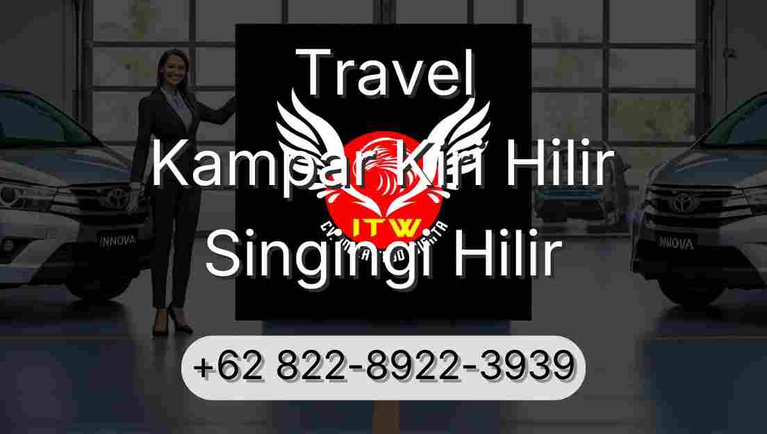 Travel Kampar Kiri Hilir Singingi Hilir
