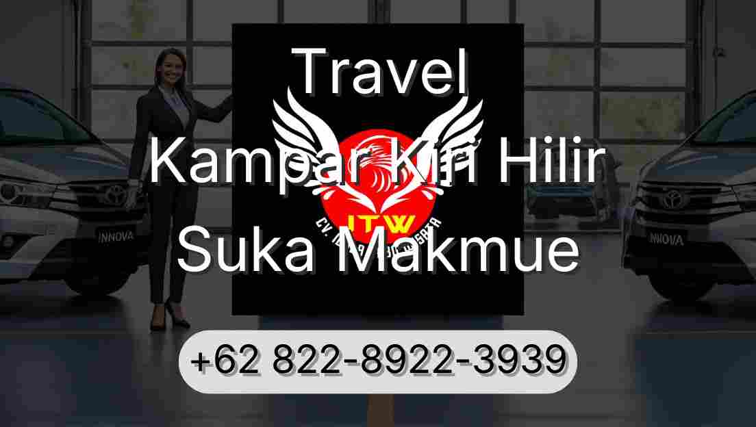 Travel Kampar Kiri Hilir Suka Makmue