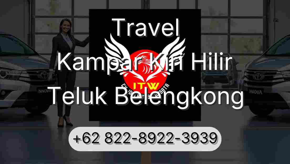 Travel Kampar Kiri Hilir Teluk Belengkong