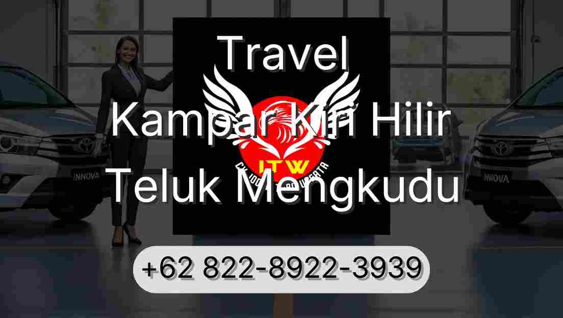Travel Kampar Kiri Hilir Teluk Mengkudu