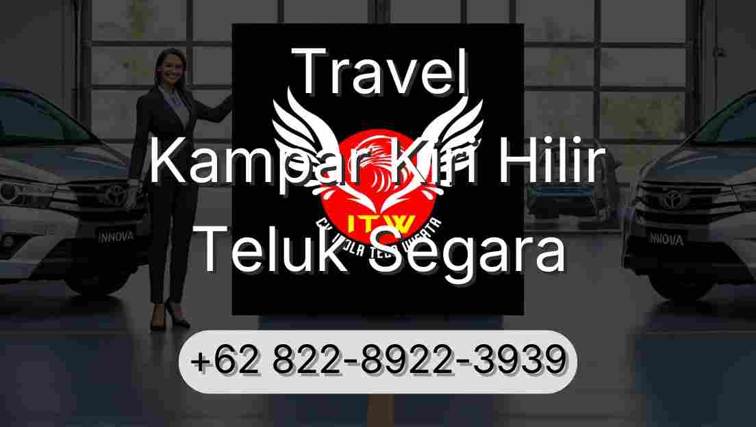 Travel Kampar Kiri Hilir Teluk Segara