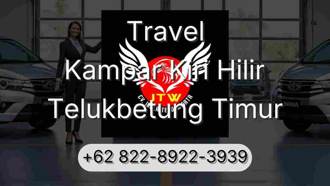Travel Kampar Kiri Hilir Telukbetung Timur