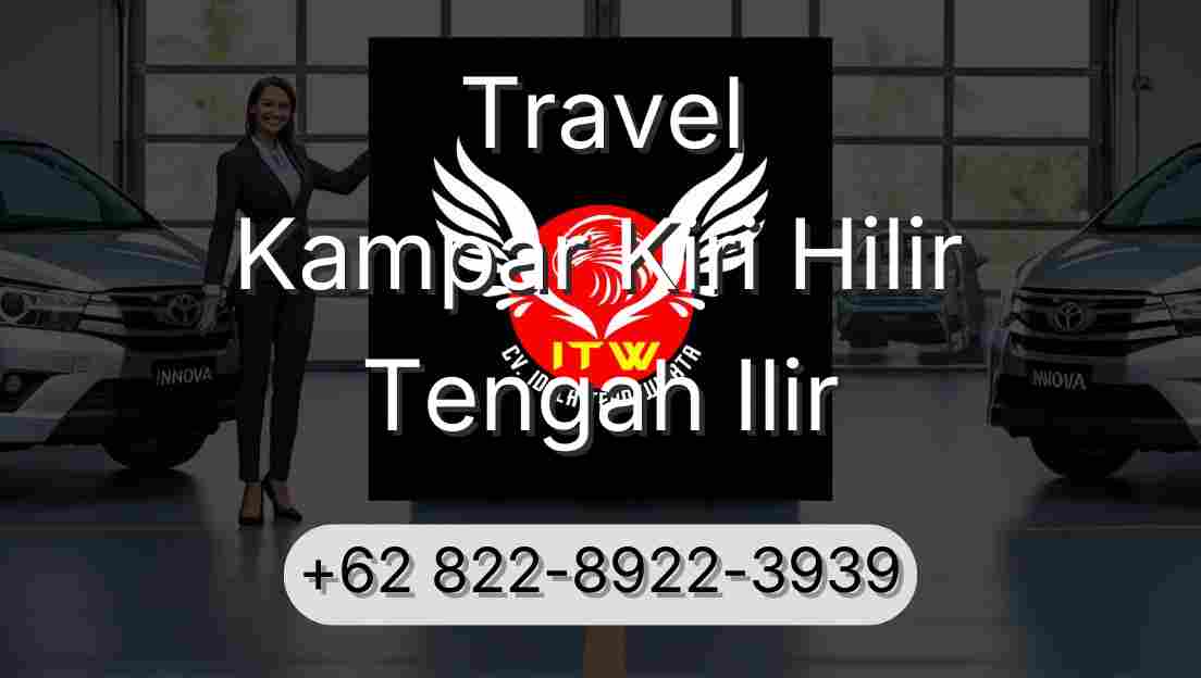Travel Kampar Kiri Hilir Tengah Ilir