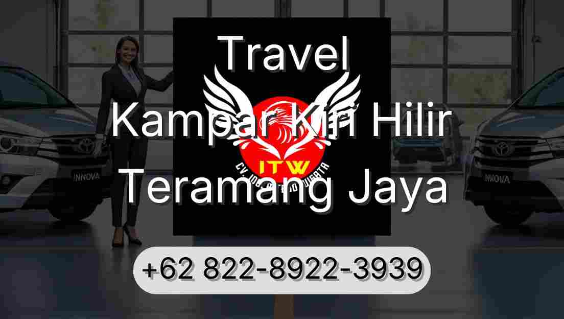 Travel Kampar Kiri Hilir Teramang Jaya
