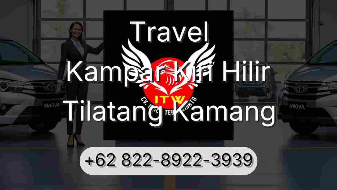 Travel Kampar Kiri Hilir Tilatang Kamang