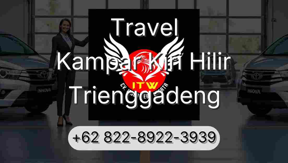 Travel Kampar Kiri Hilir Trienggadeng