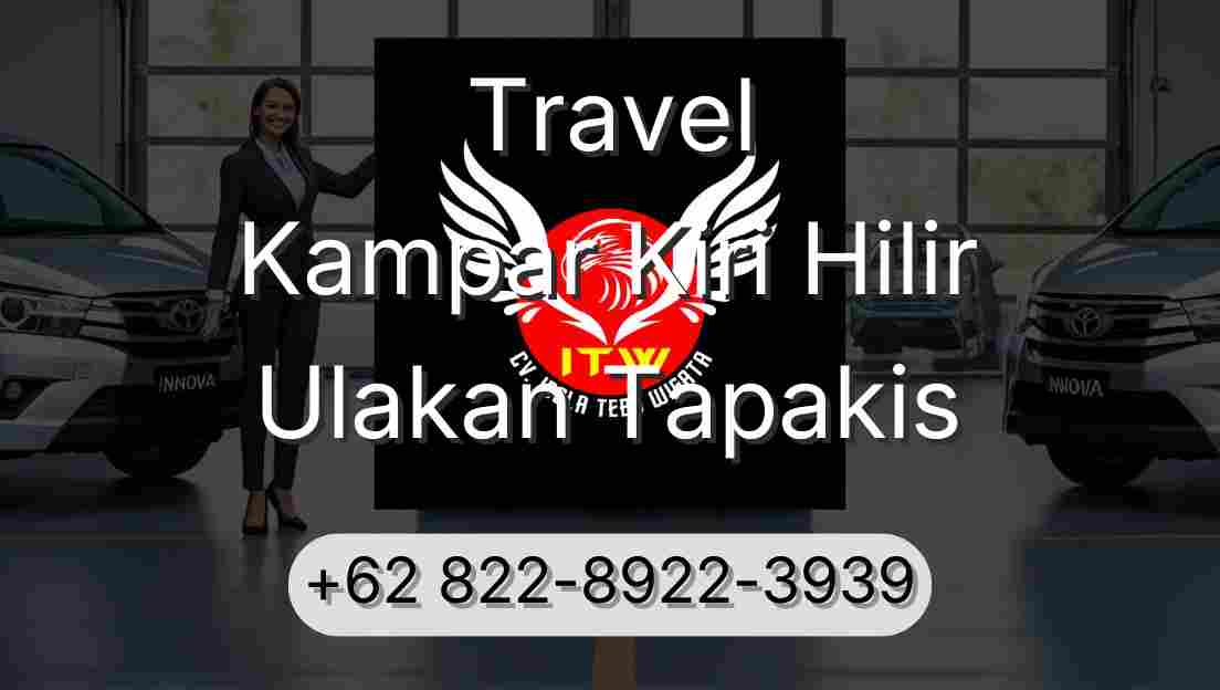 Travel Kampar Kiri Hilir Ulakan Tapakis