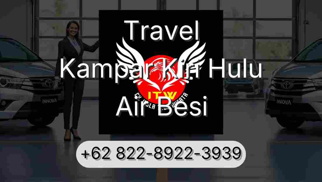 Travel Kampar Kiri Hulu Air Besi