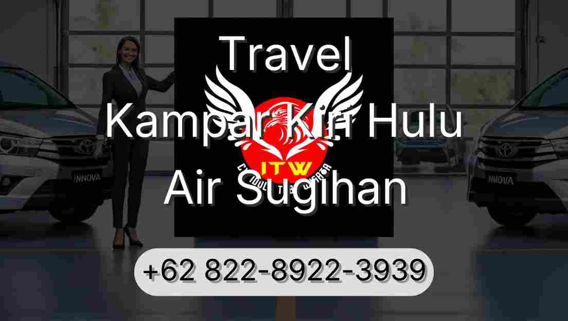 Travel Kampar Kiri Hulu Air Sugihan