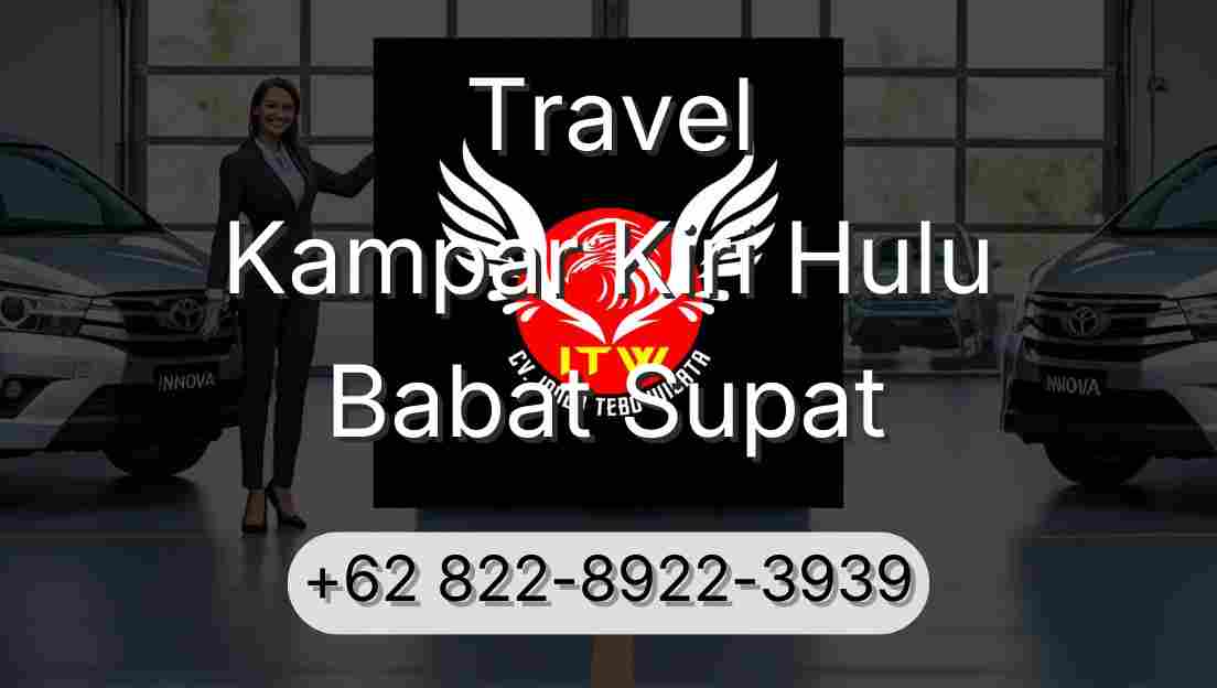 Travel Kampar Kiri Hulu Babat Supat