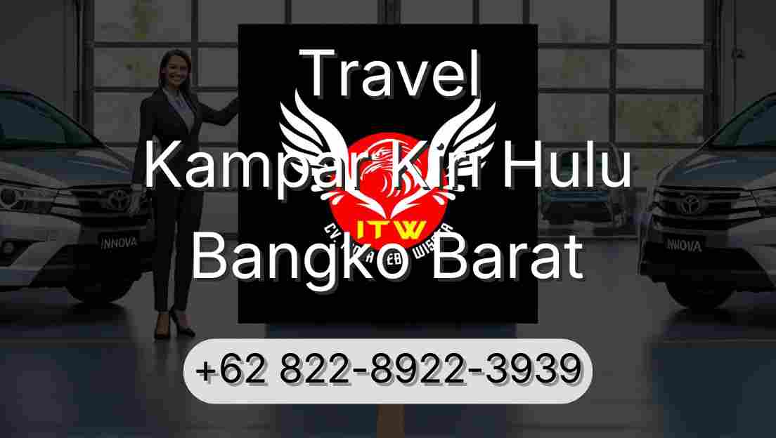 Travel Kampar Kiri Hulu Bangko Barat