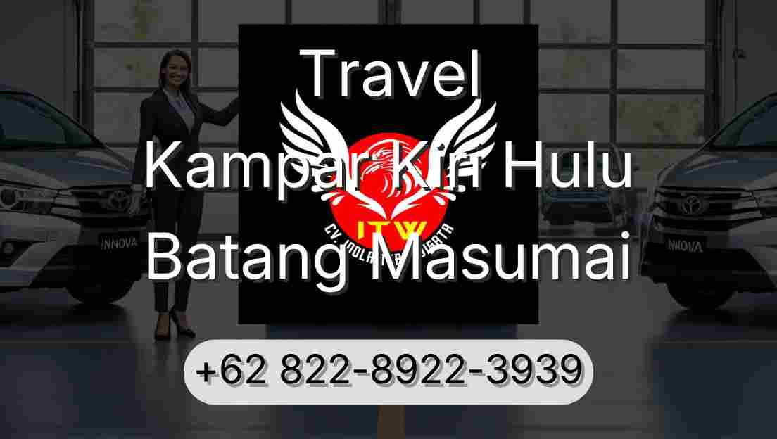 Travel Kampar Kiri Hulu Batang Masumai
