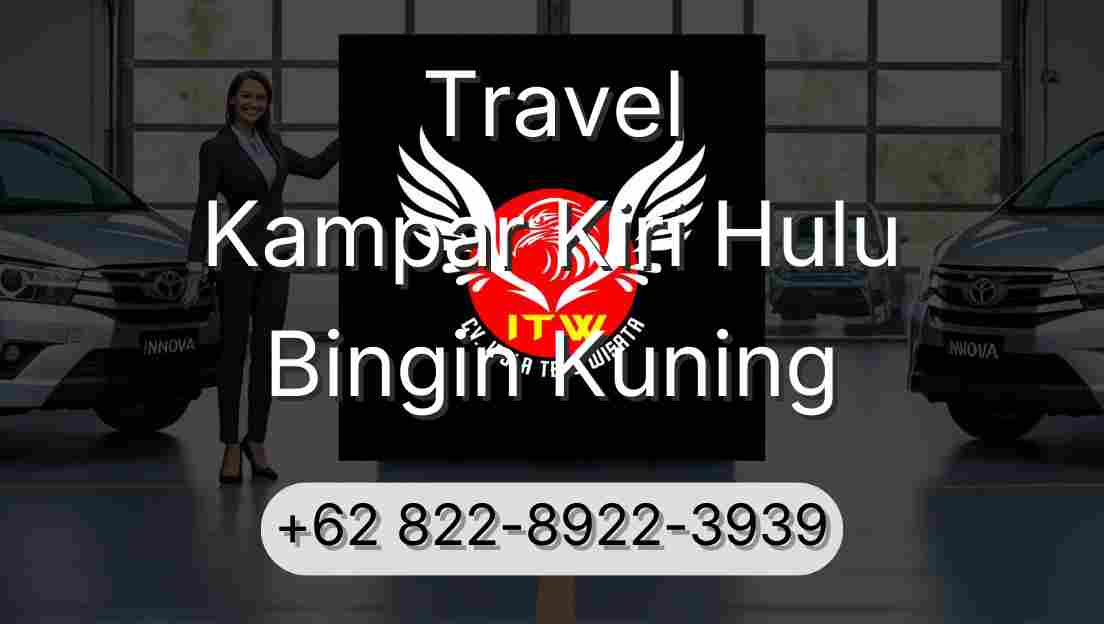 Travel Kampar Kiri Hulu Bingin Kuning