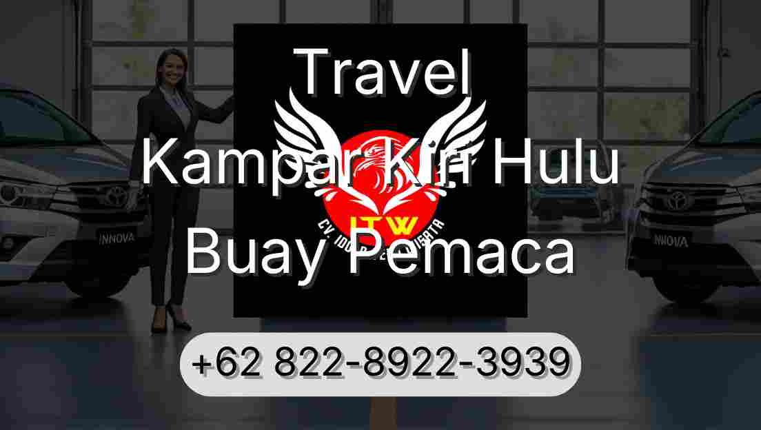 Travel Kampar Kiri Hulu Buay Pemaca