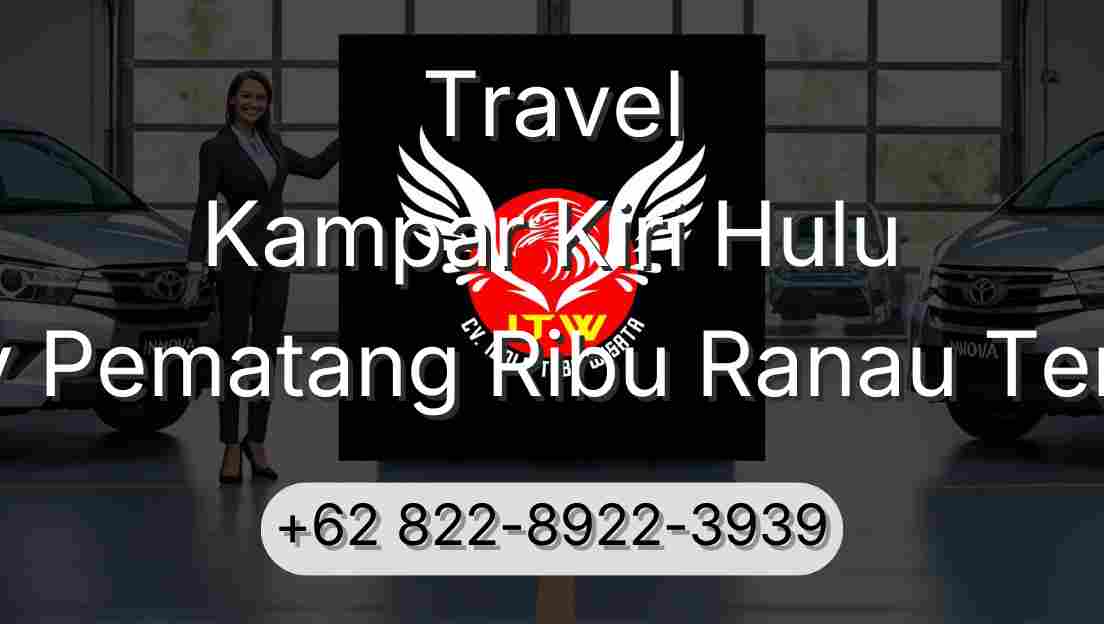 Travel Kampar Kiri Hulu Buay Pematang Ribu Ranau Tengah
