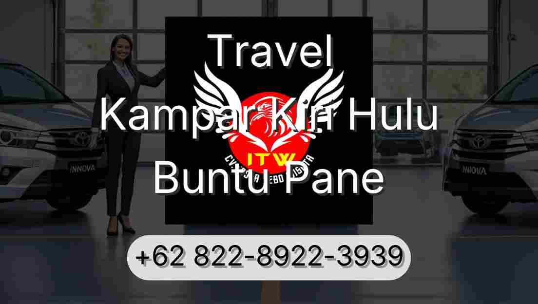 Travel Kampar Kiri Hulu Buntu Pane