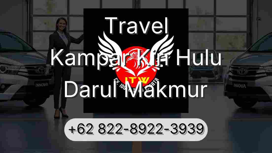 Travel Kampar Kiri Hulu Darul Makmur