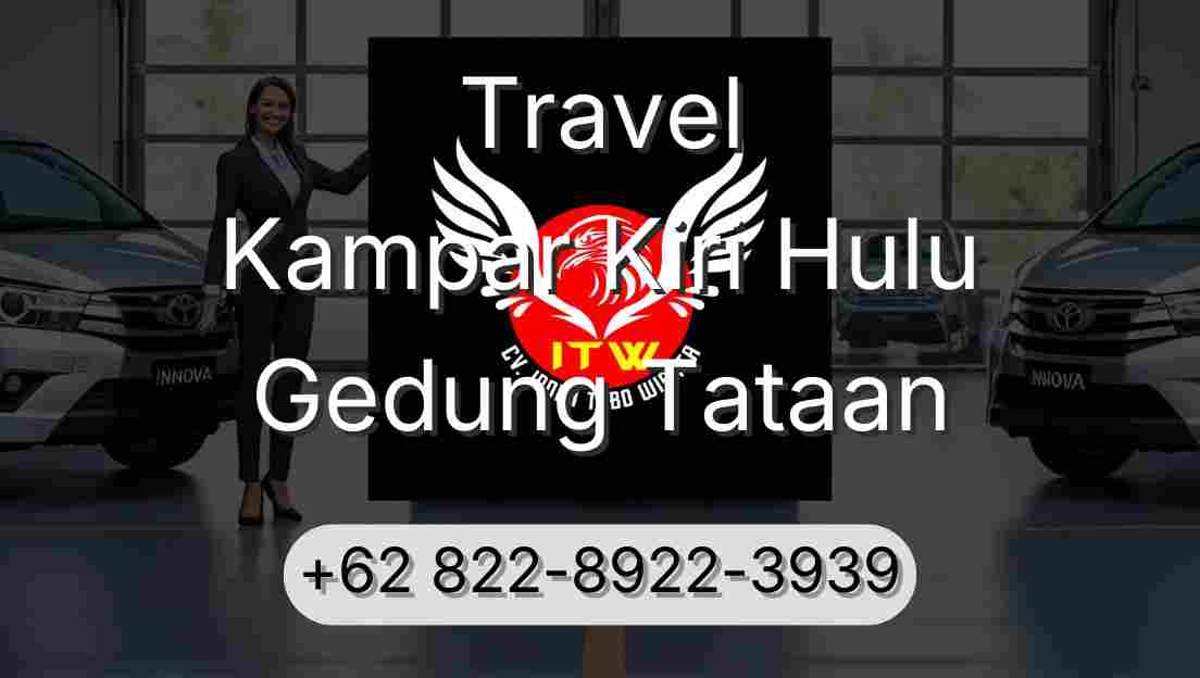 Travel Kampar Kiri Hulu Gedung Tataan
