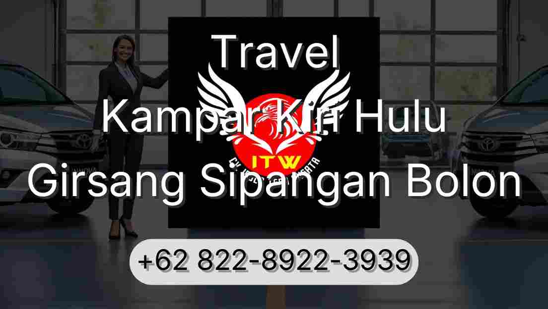 Travel Kampar Kiri Hulu Girsang Sipangan Bolon